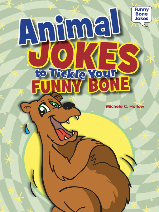 Title details for Animal Jokes to Tickle Your Funny Bone by Michele C. Hollow - Available
